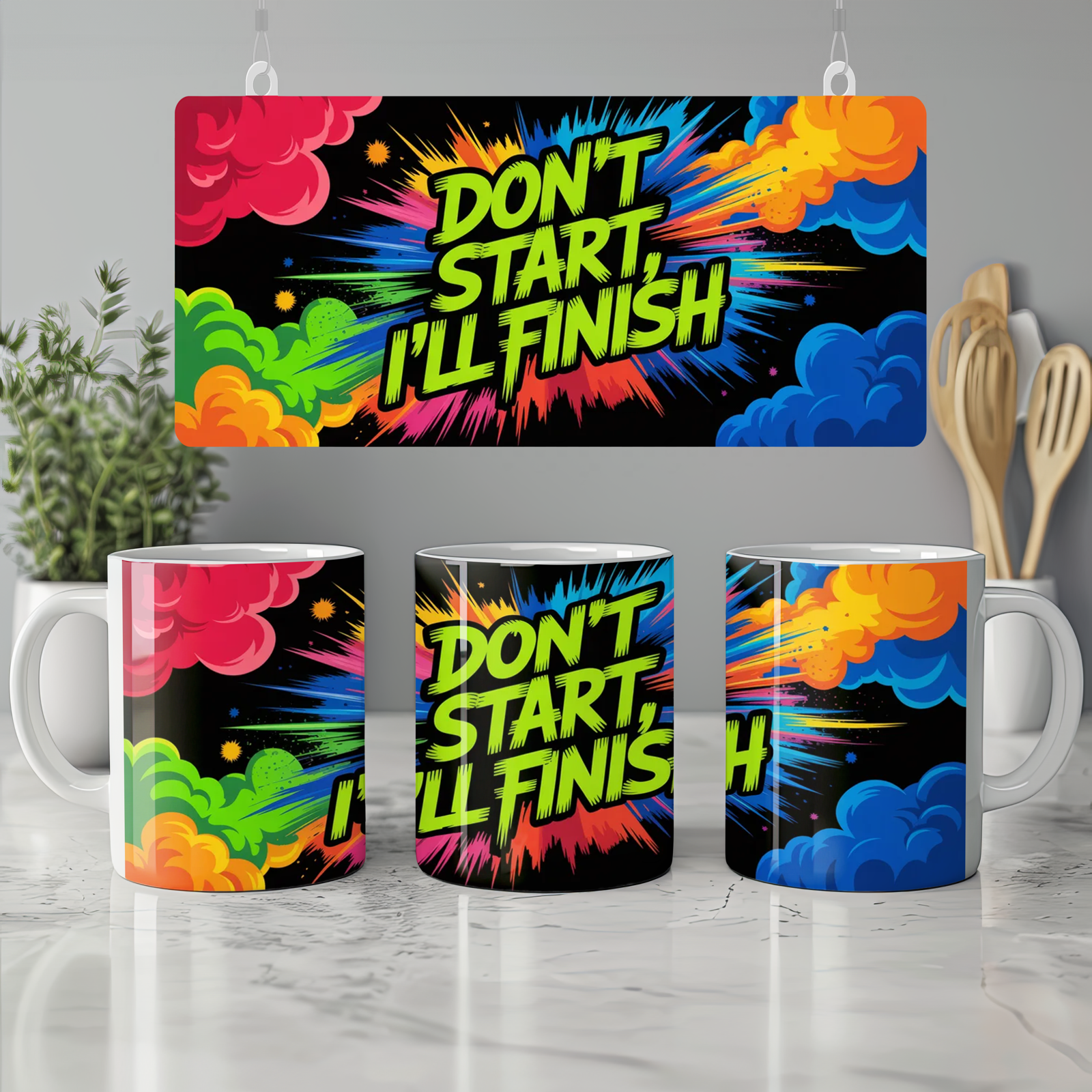 Don't Start I'll Finish Mug | Sassy Quote Gift | Neon Ink Explosion Coffee Mug | Funny Present for Best Friend