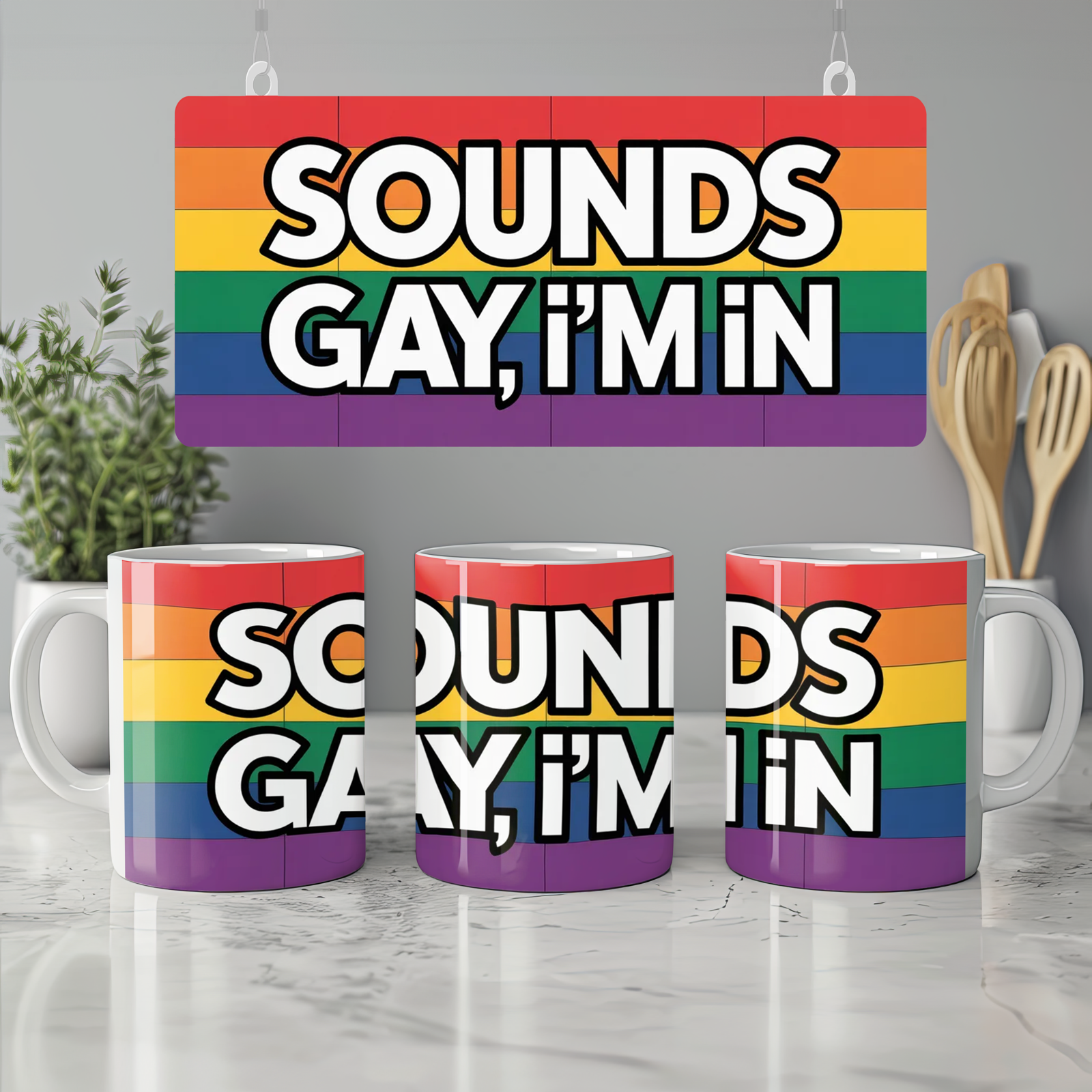 Sounds Gay I'm In Mug