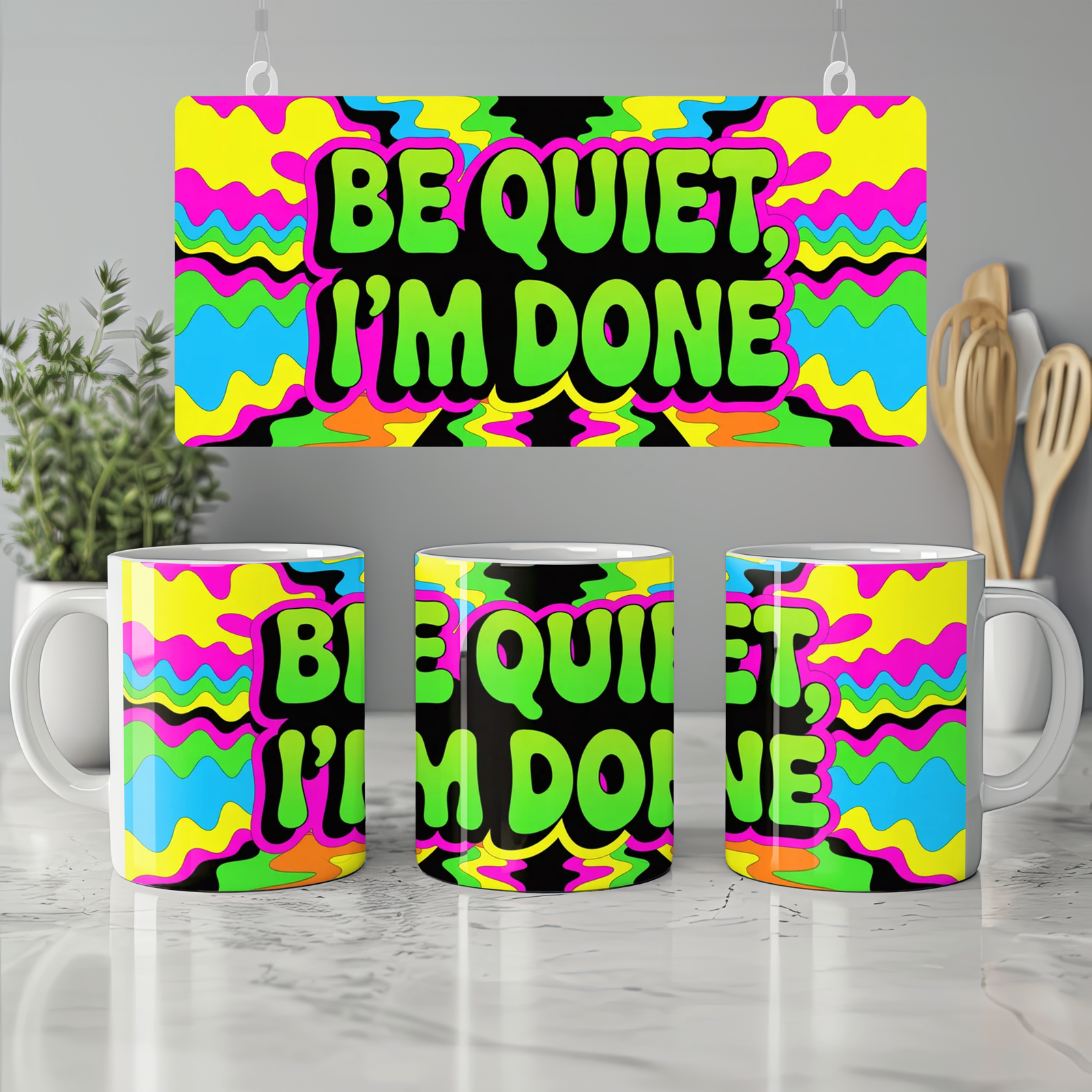 Be Quiet I'm Done Mug | Psychedelic Neon Sassy Quote Coffee Mug | Funny Office Gift for Colleagues, Him or Her