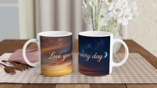 Love You More Every Day Sunset & Night Sky Mug