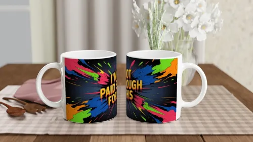 I'm Not Paid Enough For This - Funny Work Mug