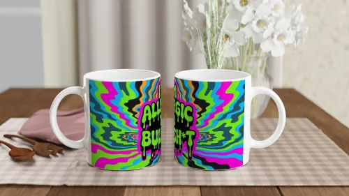 I'm Allergic To Bullsh*t Psychedelic Drip Mug