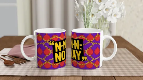 N-N-N-N No Way Funny Stuttering Quote Mug