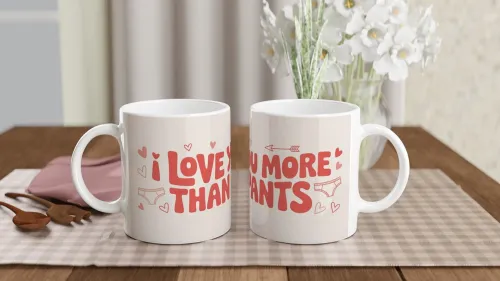 I Love You More Than Pants Funny Valentine Mug