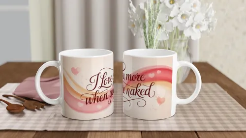 I Love You More When You're Naked - Funny Roma…
