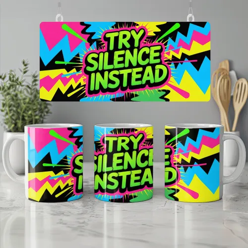 Try Silence Instead Mug