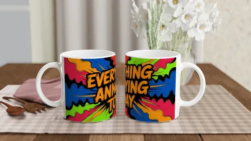Everything Is Annoying Today Comic Pop Art Mug