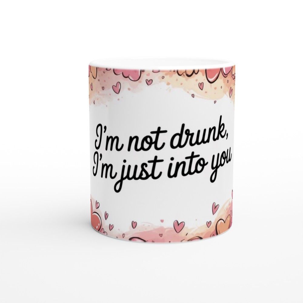 Funny Valentine's Day Mug | 'I'm Not Drunk, I'm Just Into You' Quote | Cheeky Anniversary Gift for Boyfriend or Girlfriend — view 11