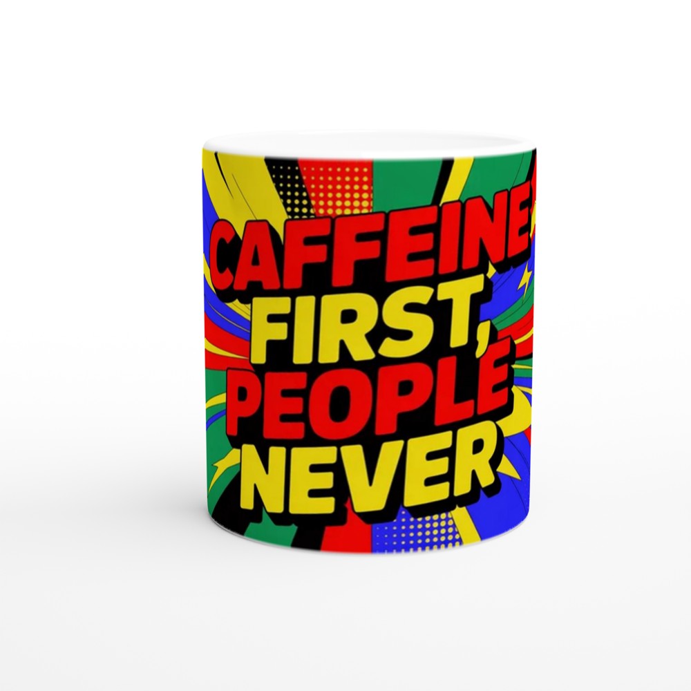 Coffee Lover Mug | Caffeine First People Never Pop Art | Funny Office Gift for Colleague | Birthday Present for Best Friend — view 11