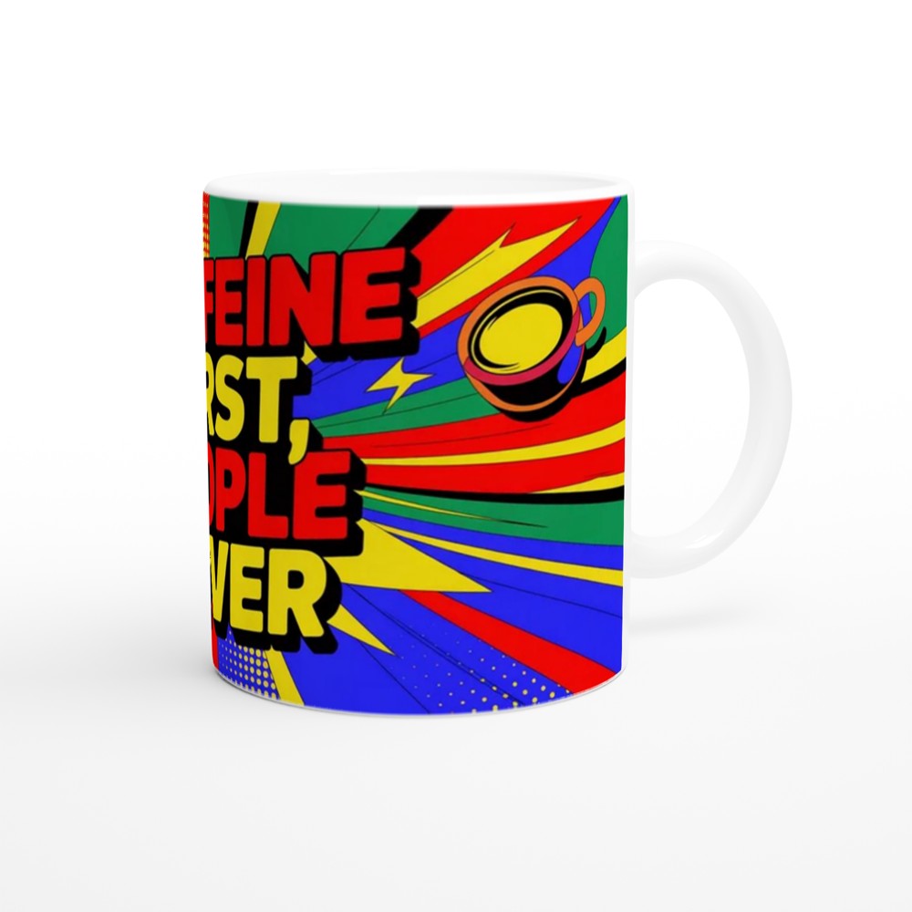 Coffee Lover Mug | Caffeine First People Never Pop Art | Funny Office Gift for Colleague | Birthday Present for Best Friend — view 12