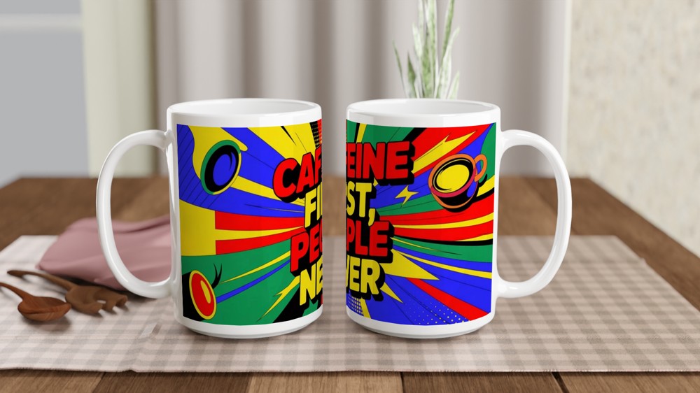 Coffee Lover Mug | Caffeine First People Never Pop Art | Funny Office Gift for Colleague | Birthday Present for Best Friend — view 2