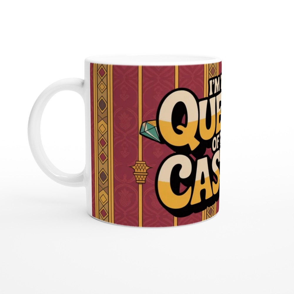 I'm The Queen Of The Castle Mug — view 10
