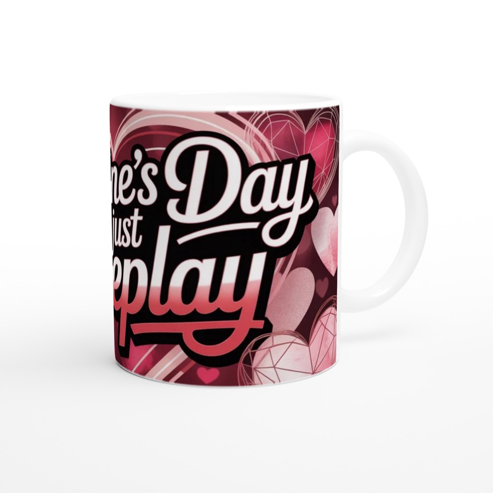 Valentine's Day Mug | 'Valentine's Day Is Just Foreplay' Quote | Cheeky Anniversary Gift | Funny Novelty Mug for Couples — view 12