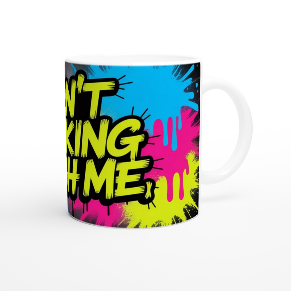 Don't Fucking Rush Me Mug | Funny Sweary Coffee Mug | Neon Graffiti Street Art Gift | Sarcastic Present for Best Friend — view 12