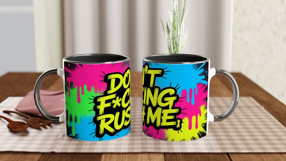 Don't Fucking Rush Me Mug | Funny Sweary Coffee Mug | Neon Graffiti Street Art Gift | Sarcastic Present for Best Friend — view 9