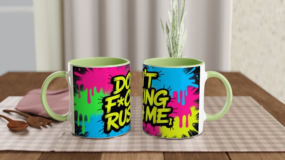 Don't Fucking Rush Me Mug | Funny Sweary Coffee Mug | Neon Graffiti Street Art Gift | Sarcastic Present for Best Friend — view 5