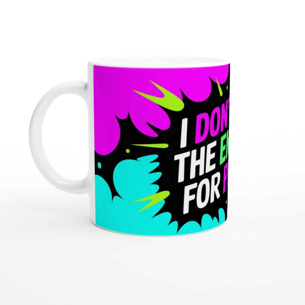 Sassy Quote Mug | I Don't Have The Energy For People | Funny Work Gift | Neon Smoke Coffee Cup — view 10