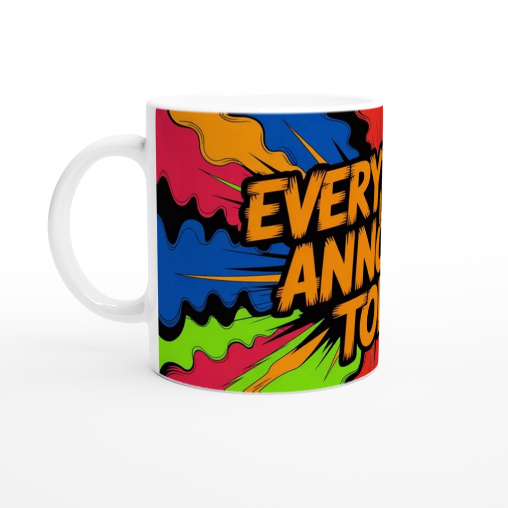 Everything Is Annoying Today Mug | Sassy Quote Gift | Funny Colleague Present | Bright Neon Ink Wrap Design — view 10