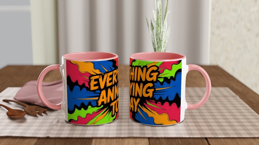 Everything Is Annoying Today Mug | Sassy Quote Gift | Funny Colleague Present | Bright Neon Ink Wrap Design — view 6