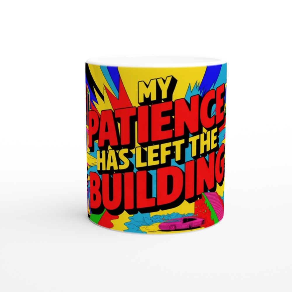 My Patience Has Left The Building Comic Pop Art Mug — view 11