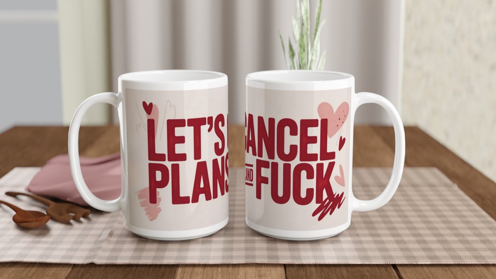 Funny Valentine Mug | Let's Cancel Plans and Fuck Quote | Rude Anniversary Gift for Husband or Wife | Cheeky Couple Mug Present — view 2