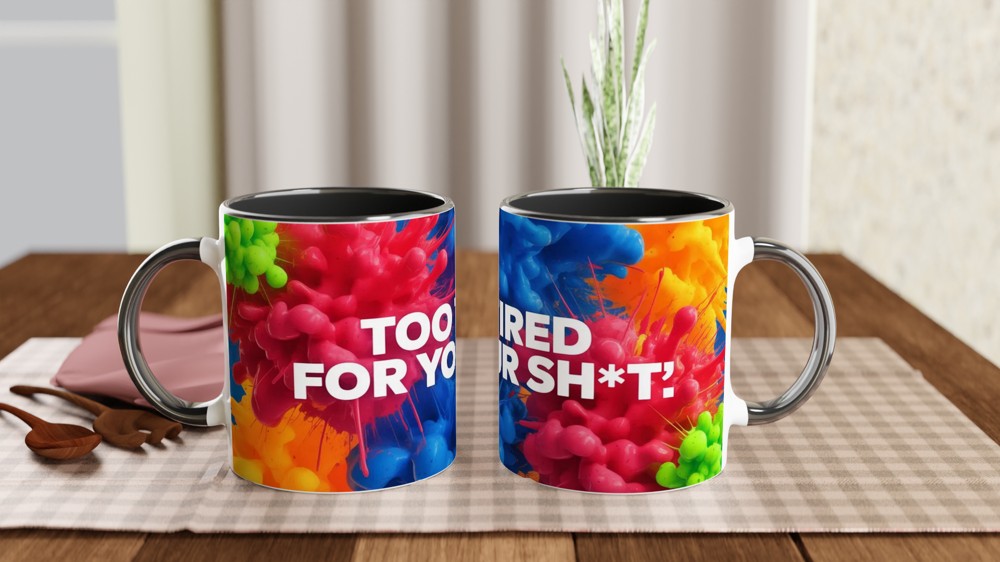 Sarcastic Quote Mug | Too Tired For Your Sh*t | Funny Rude Office Gift | Novelty Mug for Best Friend or Colleague — view 9