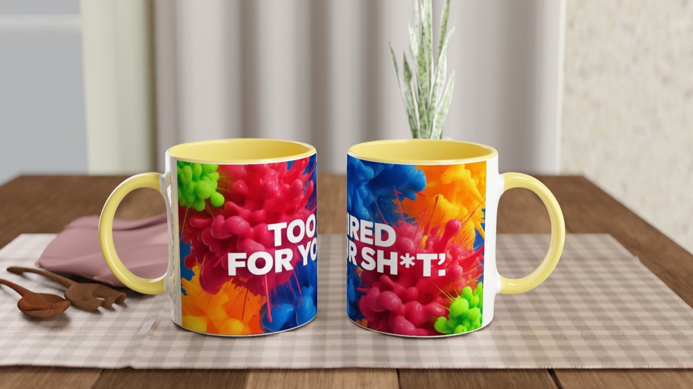 Sarcastic Quote Mug | Too Tired For Your Sh*t | Funny Rude Office Gift | Novelty Mug for Best Friend or Colleague — view 8