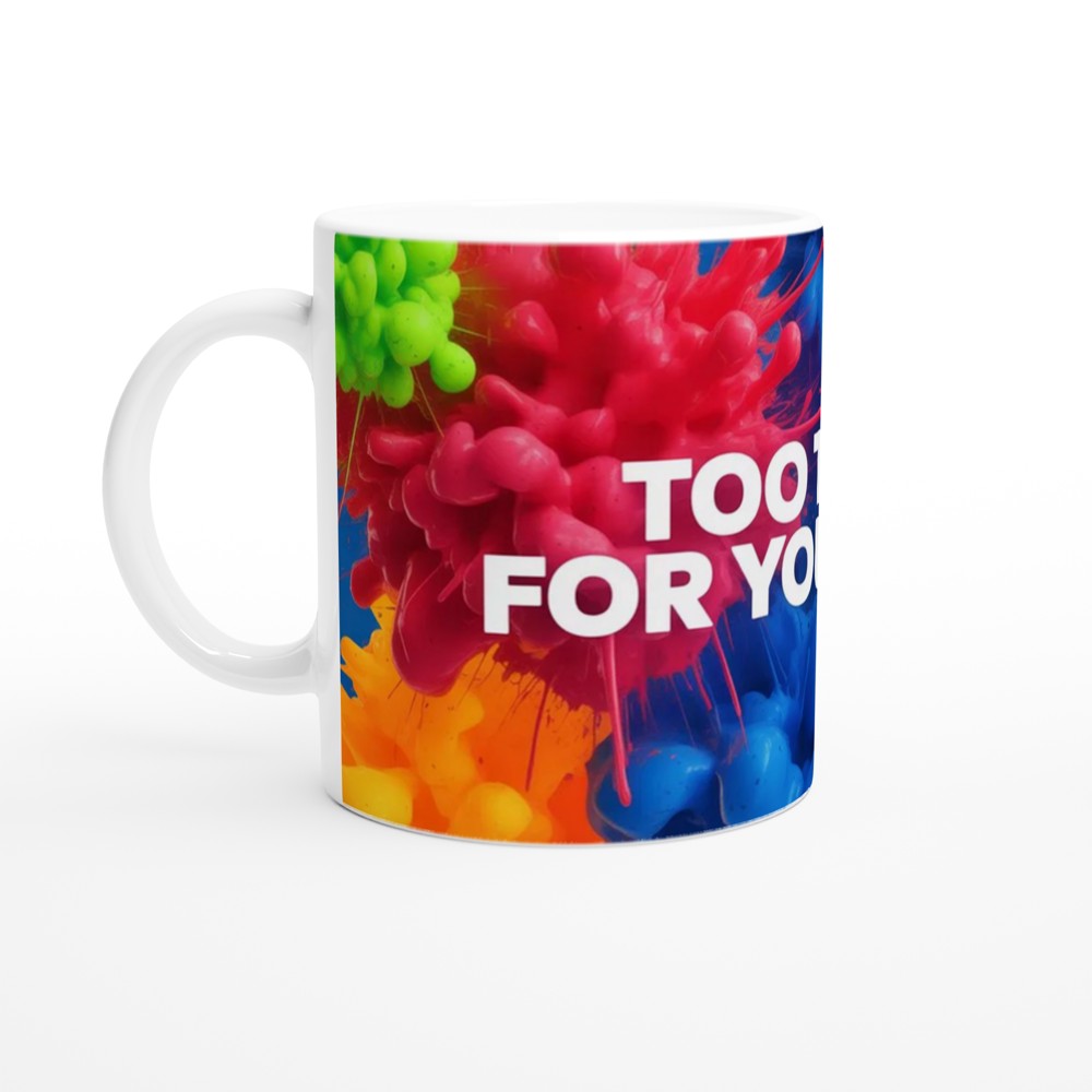 Sarcastic Quote Mug | Too Tired For Your Sh*t | Funny Rude Office Gift | Novelty Mug for Best Friend or Colleague — view 10
