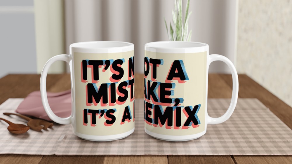 Positivity Mug | It's Not a Mistake It's a Remix | Fun Typography Gift | Birthday Present for Best Friend or Colleague — view 2