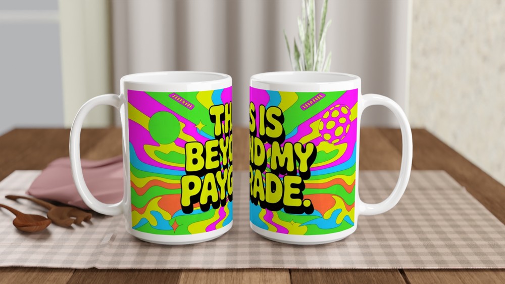 This Is Beyond My Paygrade Mug | Funny Office Gift for Colleagues | Sarcastic Leaving Present | Psychedelic Neon Coffee Mug — view 2