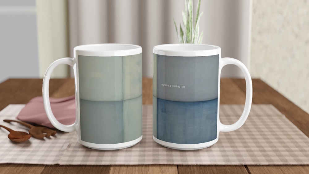 Mental Health Mug | Numb is a Feeling Too Quote | Thinking of You Gift | Abstract Rothko Art Mug — view 2