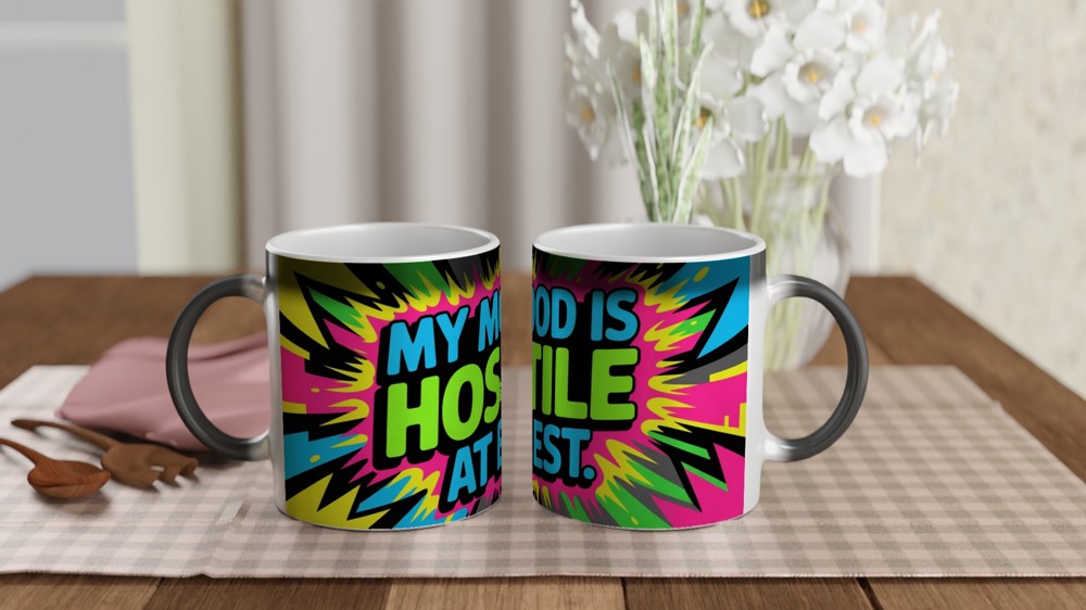 Sarcastic Quote Mug | My Mood Is Hostile At Best Graffiti Design | Funny Birthday Gift for Friends | Neon Sassy Mug — view 3