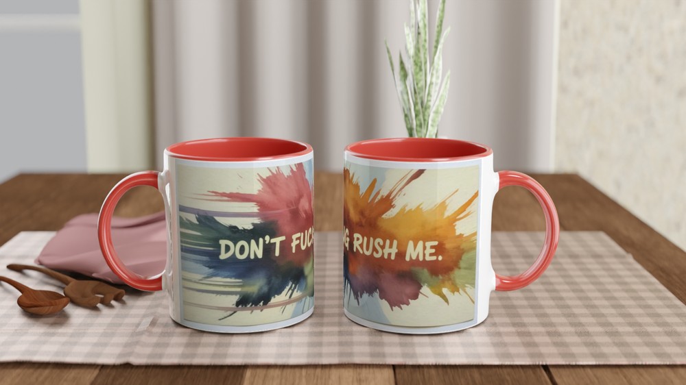 Don't Fucking Rush Me Mug | Funny Rude Gift | Swear Word Coffee Mug | Present for Best Friend — view 7