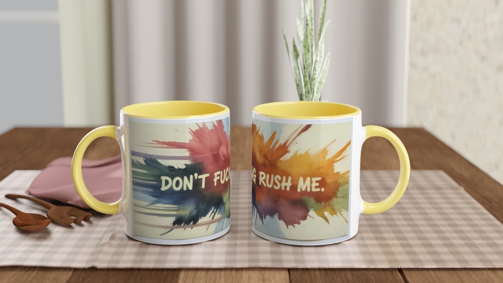 Don't Fucking Rush Me Mug | Funny Rude Gift | Swear Word Coffee Mug | Present for Best Friend — view 8