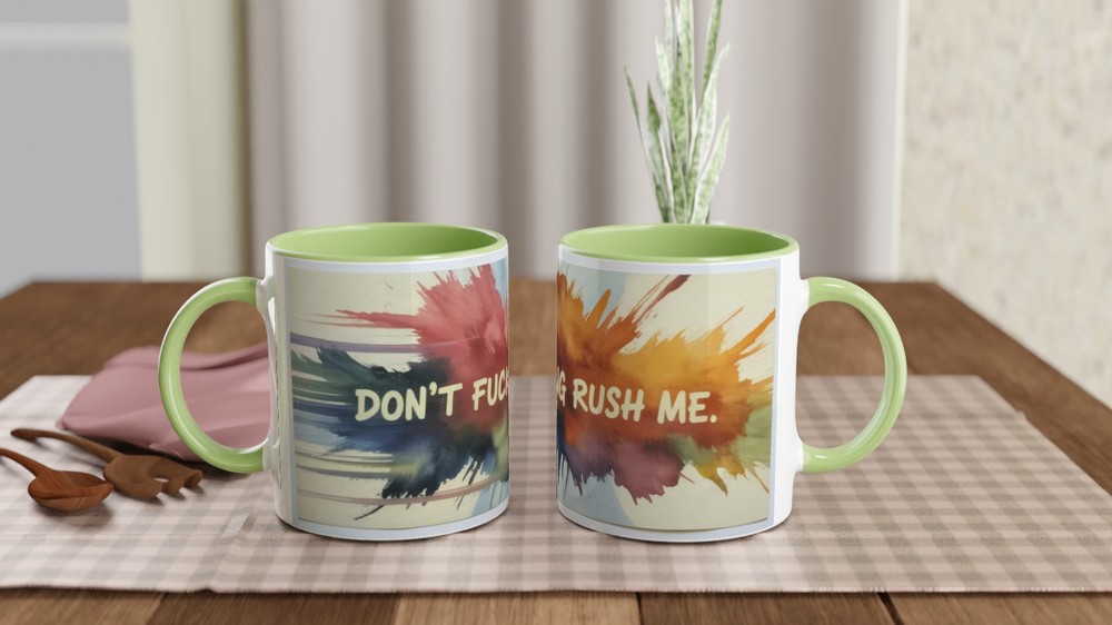 Don't Fucking Rush Me Mug | Funny Rude Gift | Swear Word Coffee Mug | Present for Best Friend — view 5