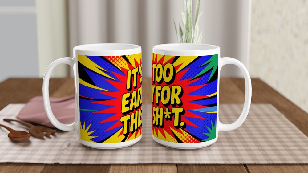 Funny Rude Coffee Mug | It's Too Early For This Sh*t | Neon Pop Art Gift | Office Colleague Present — view 2