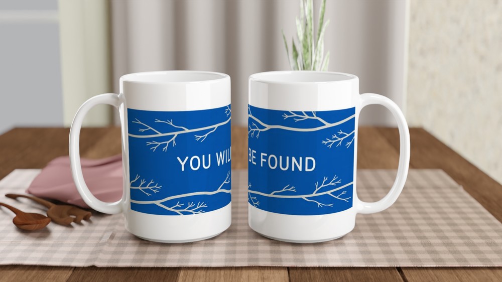 Dear Evan Hansen Mug | 'You Will Be Found' Quote | Musical Theatre Gift | Theatre Lover Present — view 2
