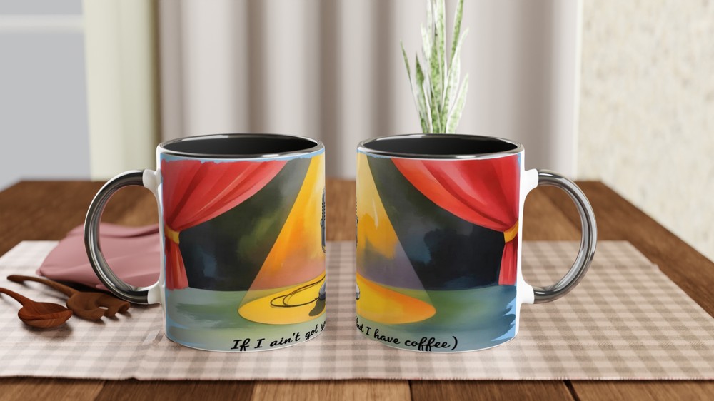 If I Ain't Got You But I Have Coffee Stage Microphone Mug — view 9