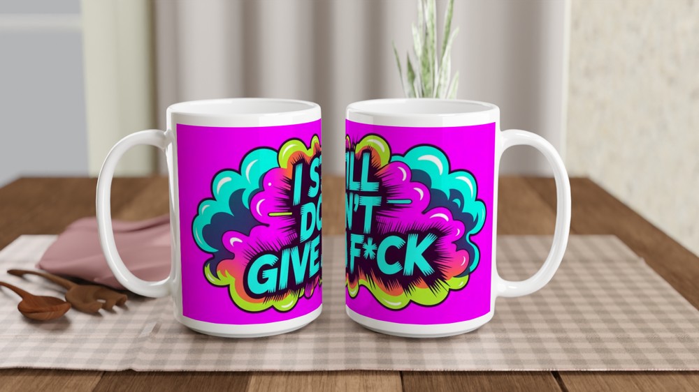 I Still Don't Give A F*ck Mug | Funny Rude Neon Smoke Coffee Cup | Humorous Gift for Best Friend, Him or Her — view 2