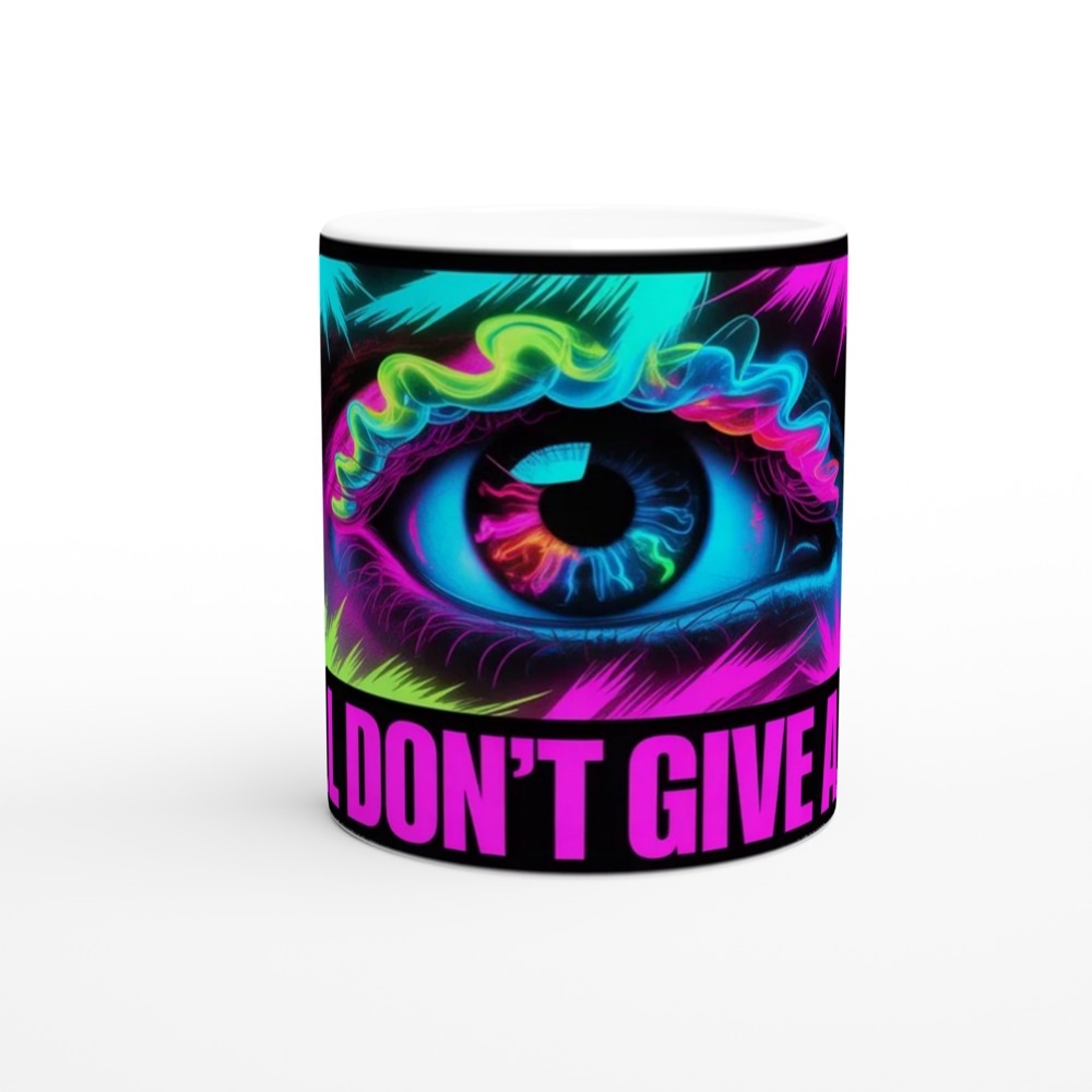 I Still Don't Give A F*ck - Neon Psychedelic Eye Mug — view 11
