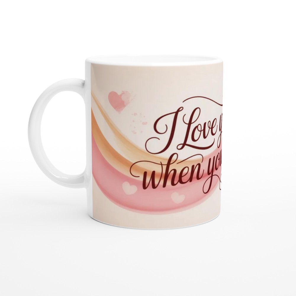 I Love You More When You're Naked - Funny Romantic Mug — view 10