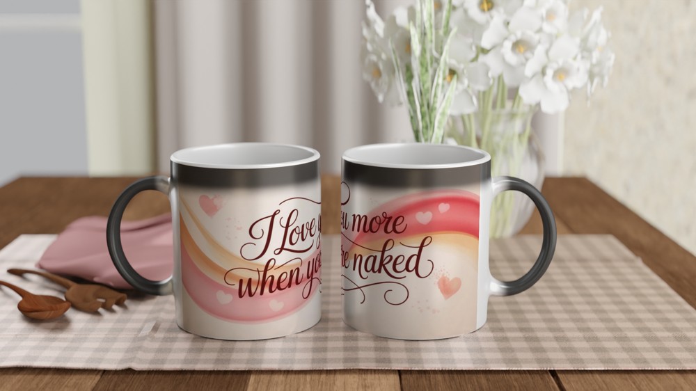 I Love You More When You're Naked - Funny Romantic Mug — view 3