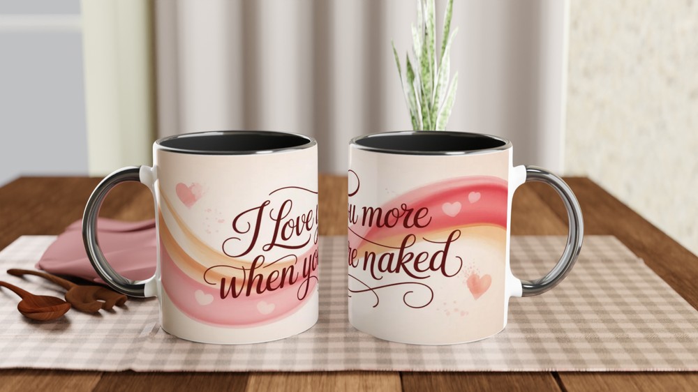 I Love You More When You're Naked - Funny Romantic Mug — view 9