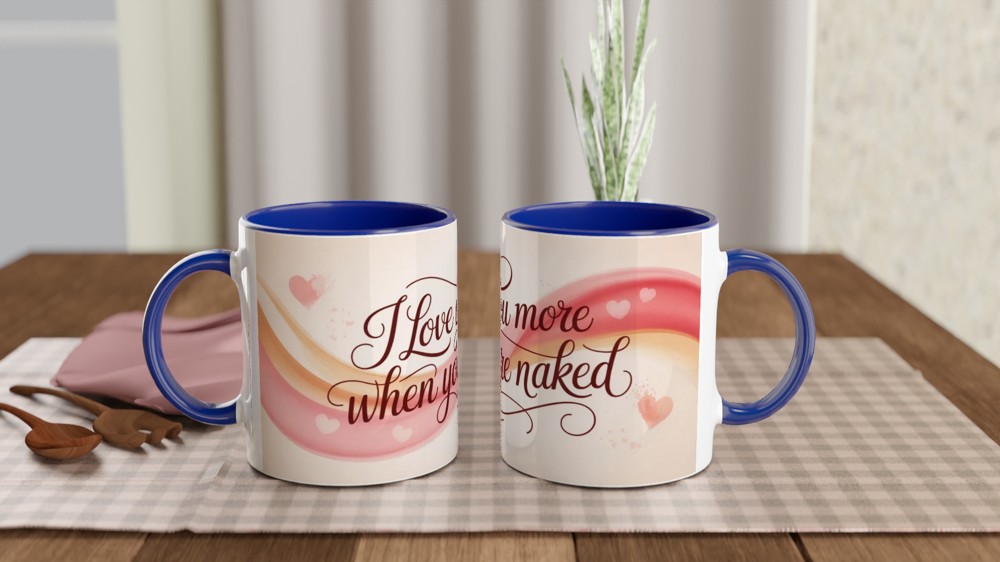 I Love You More When You're Naked - Funny Romantic Mug — view 4
