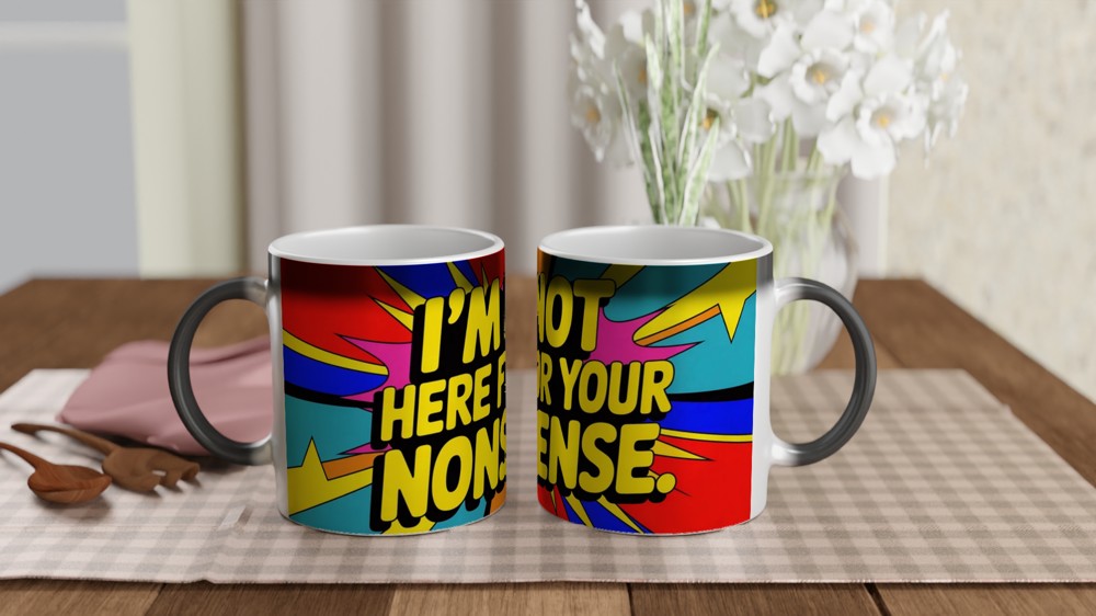 I'm Not Here For Your Nonsense Mug | Neon Pop Art Sassy Gift | Funny Best Friend Coffee Cup — view 3