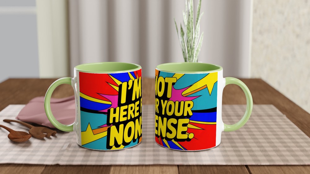 I'm Not Here For Your Nonsense Mug | Neon Pop Art Sassy Gift | Funny Best Friend Coffee Cup — view 5