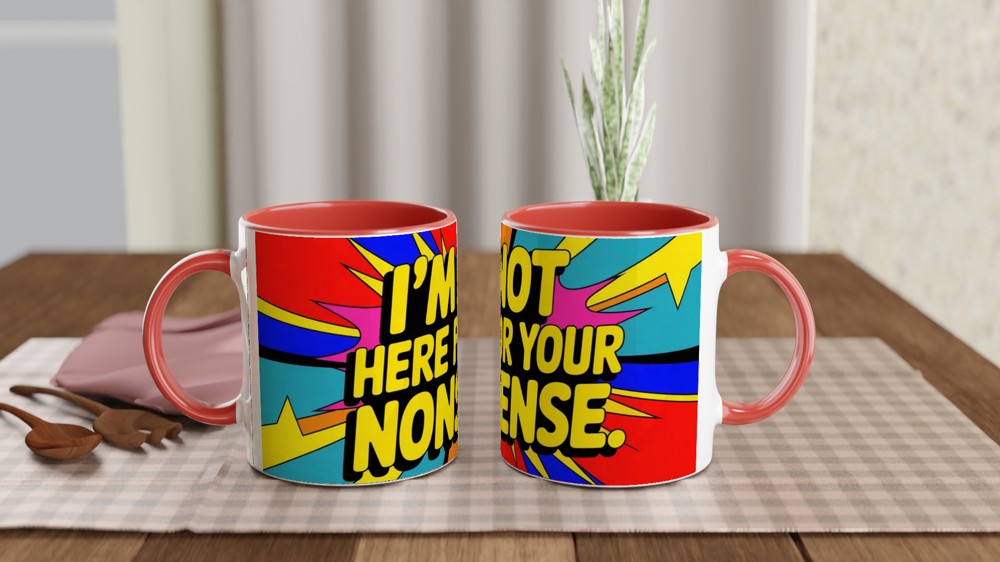 I'm Not Here For Your Nonsense Mug | Neon Pop Art Sassy Gift | Funny Best Friend Coffee Cup — view 7