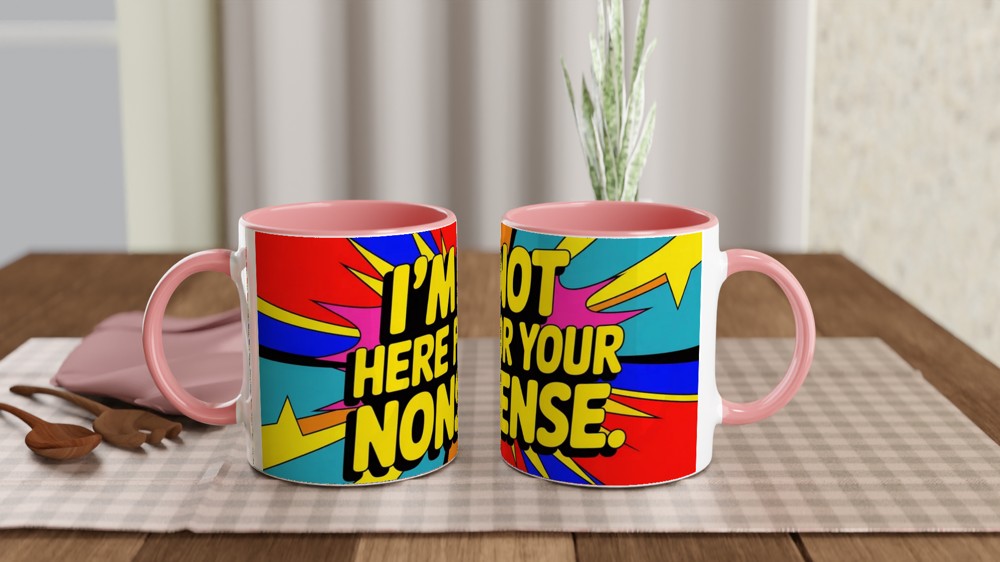 I'm Not Here For Your Nonsense Mug | Neon Pop Art Sassy Gift | Funny Best Friend Coffee Cup — view 6