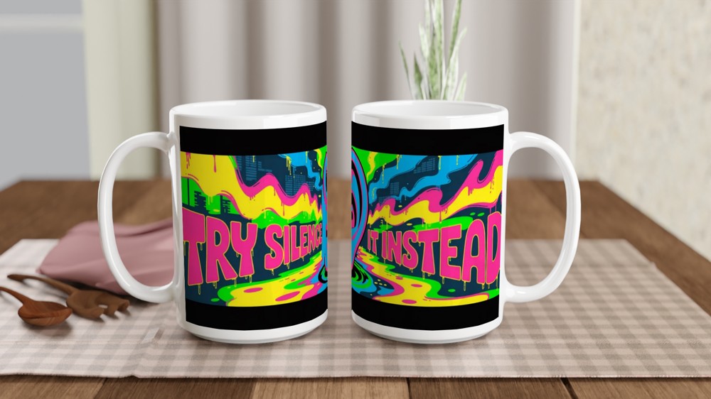 Try Silence It Instead - Bold Pop Art Ear Graffiti Mug — view 2