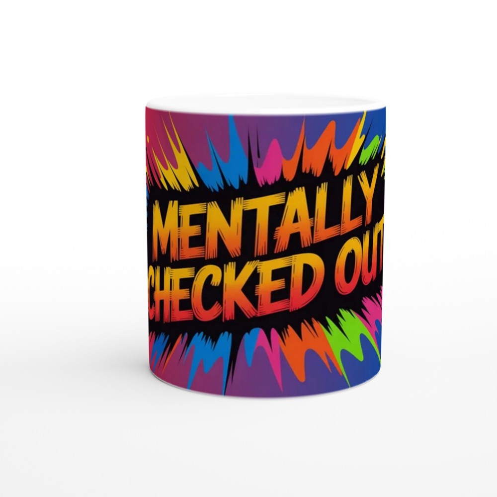 Mentally Checked Out Mug | Funny Office Gift for Colleagues | Neon Ink Explosion Wrap Around Coffee Cup — view 11